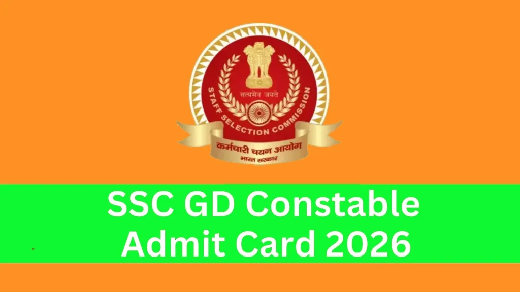 SSC GD Constable Admit Card 2026 Download Link – Check Exam Date & Hall Ticket